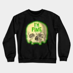 I'm fine skull mental health awareness green Crewneck Sweatshirt